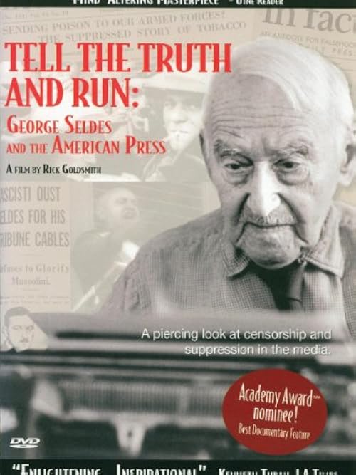 Tell the Truth and Run: George Seldes and the American Press