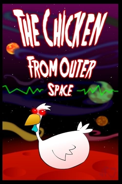 The Chicken from Outer Space